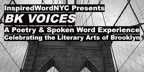 InspiredWordNYC'S BK VOICES: A Poetry & Spoken Word Experience + Open Mic