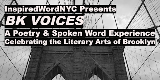 InspiredWordNYC'S BK VOICES: A Poetry & Spoken Word Experience + Open Mic primary image