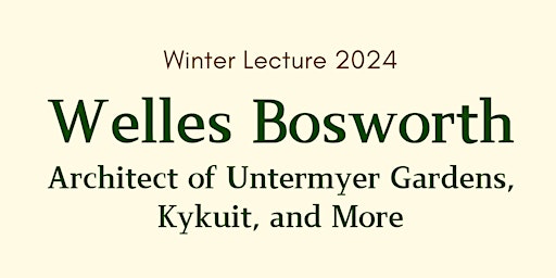 Hauptbild für Recording- Welles Bosworth: Architect of Untermyer Gardens, Kykuit, & More