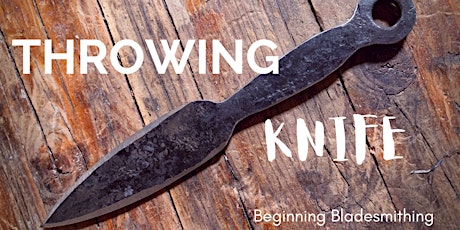 Beginning Knife Making Workshop: Throwing Knife primary image