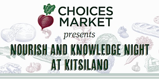 Hauptbild für Nourish and Knowledge Night - Choices Market Kitsilano