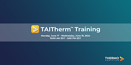 TAITherm™ Training (June 2024)