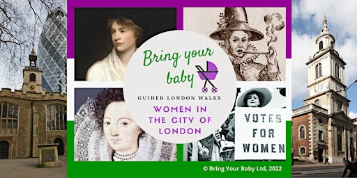Primaire afbeelding van BRING YOUR BABY GUIDED LONDON WALK: "Women in the City of London"