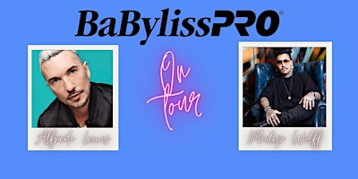 BaBylissPRO On Tour with Alfredo Lewis & Philip Wolff  primärbild