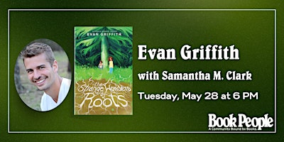 Imagem principal do evento BookPeople Presents: Evan Griffith - The Strange Wonders of Roots