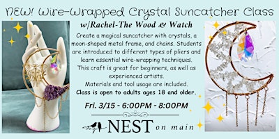 New! Make a Wire-Wrapped Crystal Suncatcher Class w/Rachel-The Wood & Watch