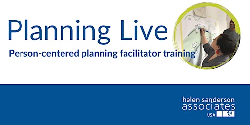 Image principale de Planning Live - Person-Centered Planning Facilitator Training May-Aug