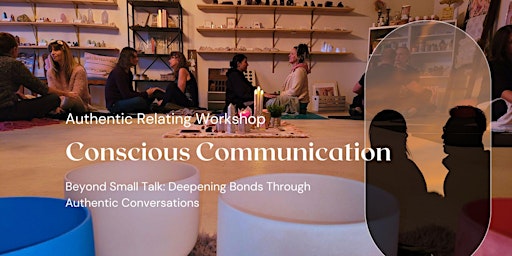Imagem principal do evento Conscious Communication ~ Fireside Authentic Relating