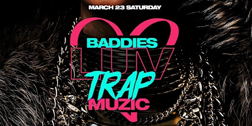 Primaire afbeelding van Baddies Luv Trap Muzic Hosted by VH1's Donna  @ Polygon BK