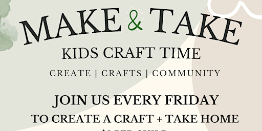 Kids Crafts Time ~ Make + Take Your Own Craft! primary image