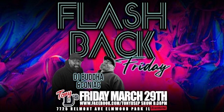 Flash Back Friday w/ DJ Buddha & Coniac at Tony Ds