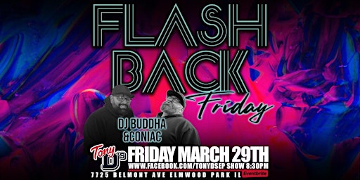 Imagem principal do evento Flash Back Friday w/ DJ Buddha & Coniac at Tony Ds