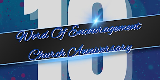 Hauptbild für Word of Encouragement Church 10th Anniversary & Scholarship Brunch