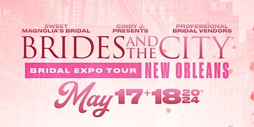 Imagem principal de Brides and The City - Expo Tour, New Orleans