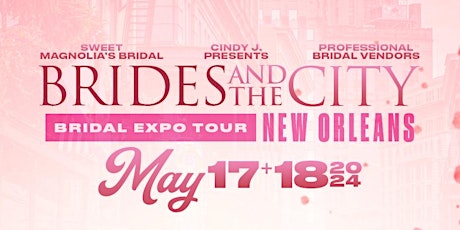 Brides and The City - Expo Tour, New Orleans