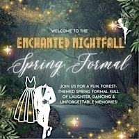 Primaire afbeelding van Enchanted Nightfall- Spring Formal 2024