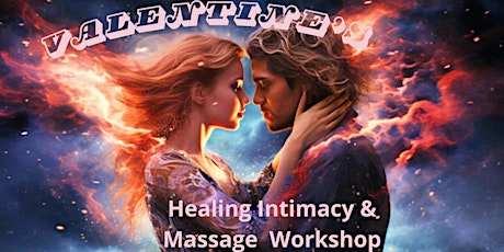 Spice up your Valentine : Intimacy Healing & Massage for couples primary image
