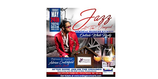 Primaire afbeelding van Jazz at the Vineyard for Memorial Weekend with Adrian Crutchfield!