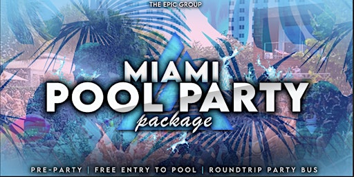 Primaire afbeelding van MIAMI POOL PARTY PACKAGE | Party bus with free drinks