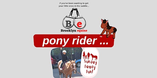 Imagem principal do evento Be™ • pony rider...