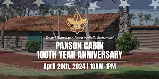 Imagem principal do evento Troop 1 Paxson Cabin 100th Anniversary Celebration