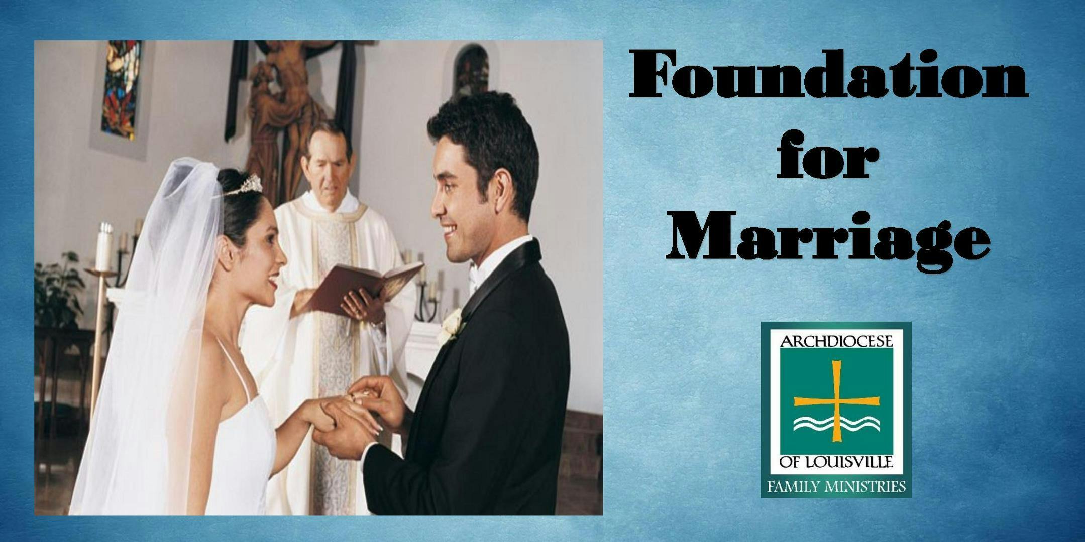 Foundation for Marriage (January 25)