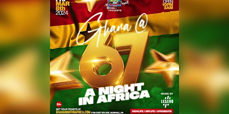Imagen principal de GHANA @ 67 INDEPENDENCE DAY CELEBRATION: A NIGHT IN AFRICA