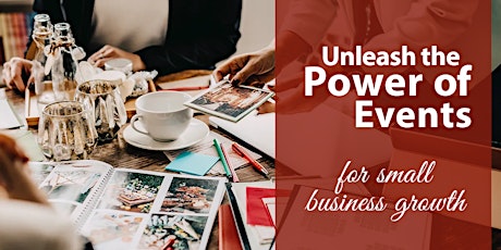 Unleash the Power of Events for Small Business Growth