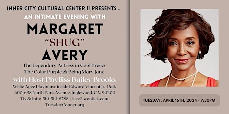 Hauptbild für Inner City Cultural Center II Presents an Evening w/ Margaret "Shug" Avery