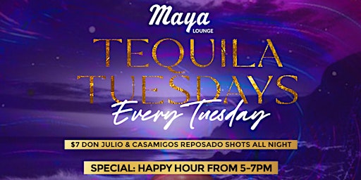 Imagem principal do evento TEQUILA TUESDAYS @ Maya Lounge