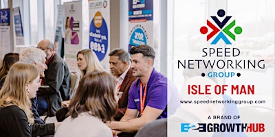 Image principale de B2B Growth Hub Speed Networking Isle of Man -18th July 2024-Member Only