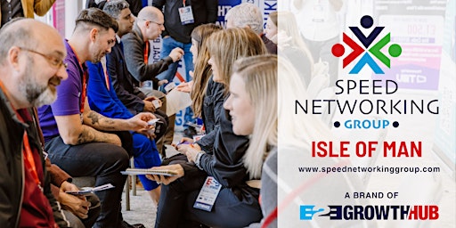 Primaire afbeelding van B2B Growth Hub Speed Networking Isle of Man -15th August 2024-Member Only