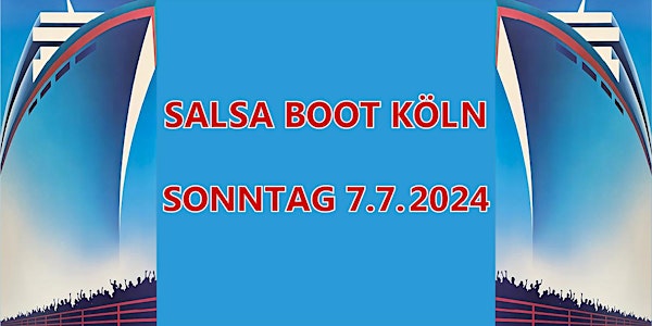 Salsa Bachata Boot Köln - Sonntag 7.7.2024 !