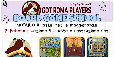 Immagine principale di Board Game School -  Modulo 4.1: aste, reti e maggioranze. 