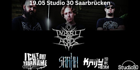 Inherit The Ashes + I Cut Out Your Name + Kaiju Ultra + Sarkh|Studio 30