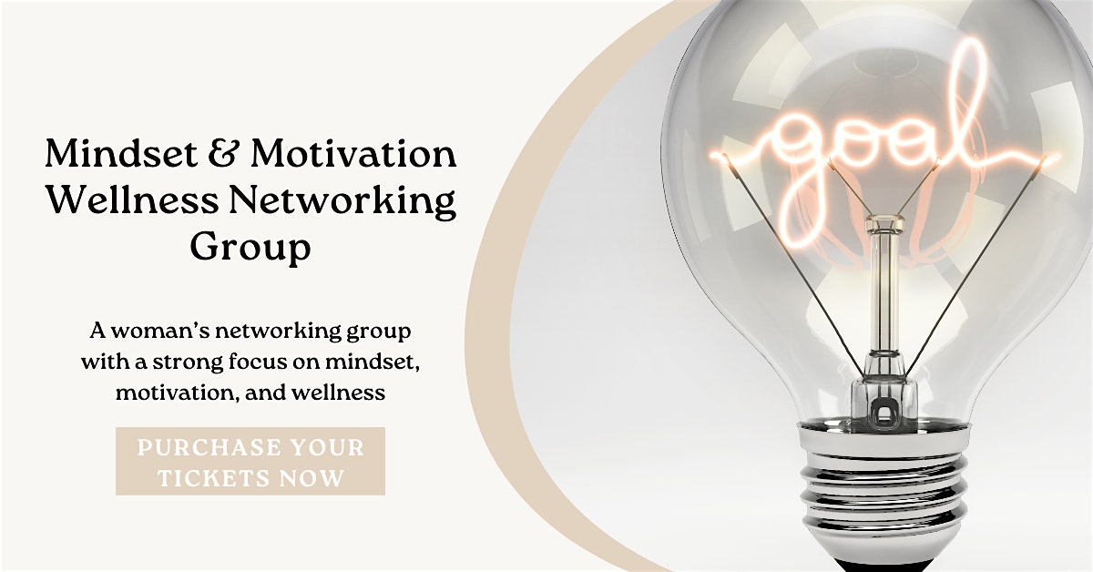 Mindset & Motivation Wellness Networking Group