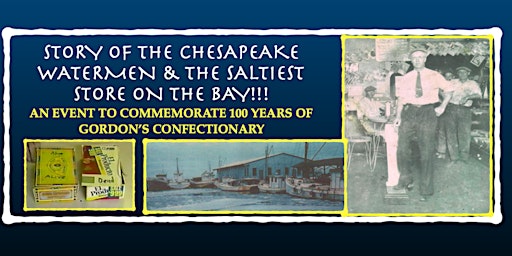 Immagine principale di The  Story of the Chesapeake Watermen & the Saltiest Store on the Bay 