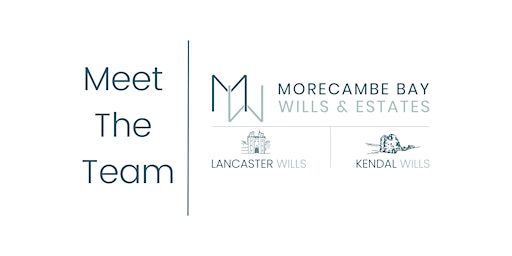 Imagem principal do evento Meet the team - Morecambe Bay Wills