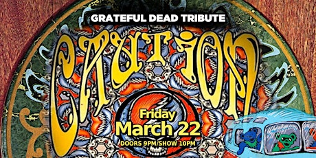 CAUTION (Grateful Dead Tribute) - PERFORMANCE HALL