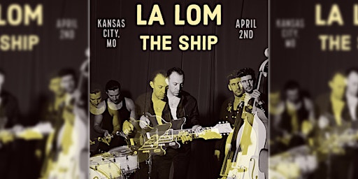 LA LOM @ The Ship primary image