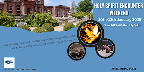 Holy Spirit Encounter Weekend 10-12th Jan 2025 NEW ENSUITE ROOMS RELEASED