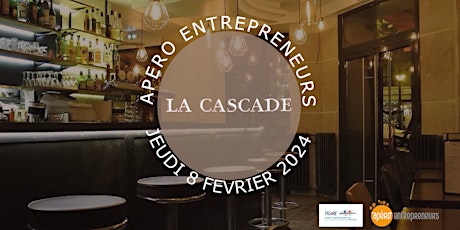 Imagen principal de Apéro Entrepreneurs Paris @ La Cascade | Jeudi 8 Février 2024