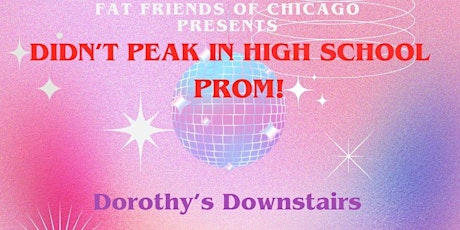 Didn’t Peak In High School Prom