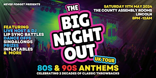 Image principale de BIG NIGHT OUT - 80s v 90s Lincoln, County Assembly Rooms