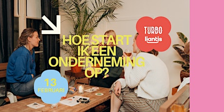 Hauptbild für Hoe start ik een onderneming op? | TURBO x Liantis