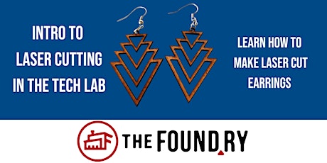 Laser Cut Earrings @ The Foundry- Tech Lab Orientation  primärbild
