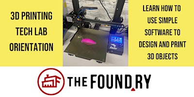 Imagen principal de 3D Printing @TheFoundry - Tech Lab Orientation