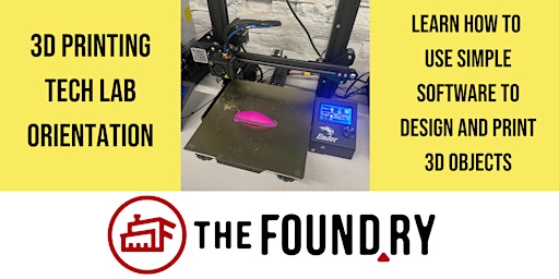 Imagem principal do evento 3D Printing @TheFoundry - Tech Lab Orientation