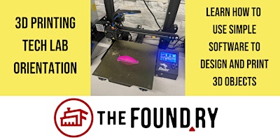 Immagine principale di 3D Printing @TheFoundry - Tech Lab Orientation 