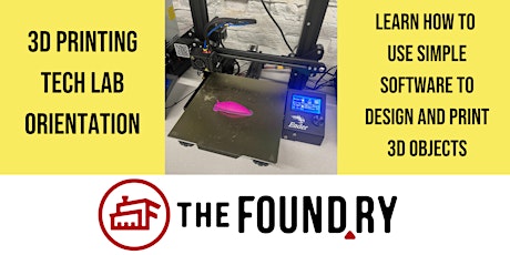 Hauptbild für 3D Printing @TheFoundry - Tech Lab Orientation